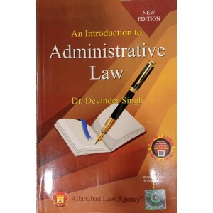 Allahabad Law Agency's An Introduction to Administrative Law for BA.LL.B & LL.B by Dr. Devinder Singh